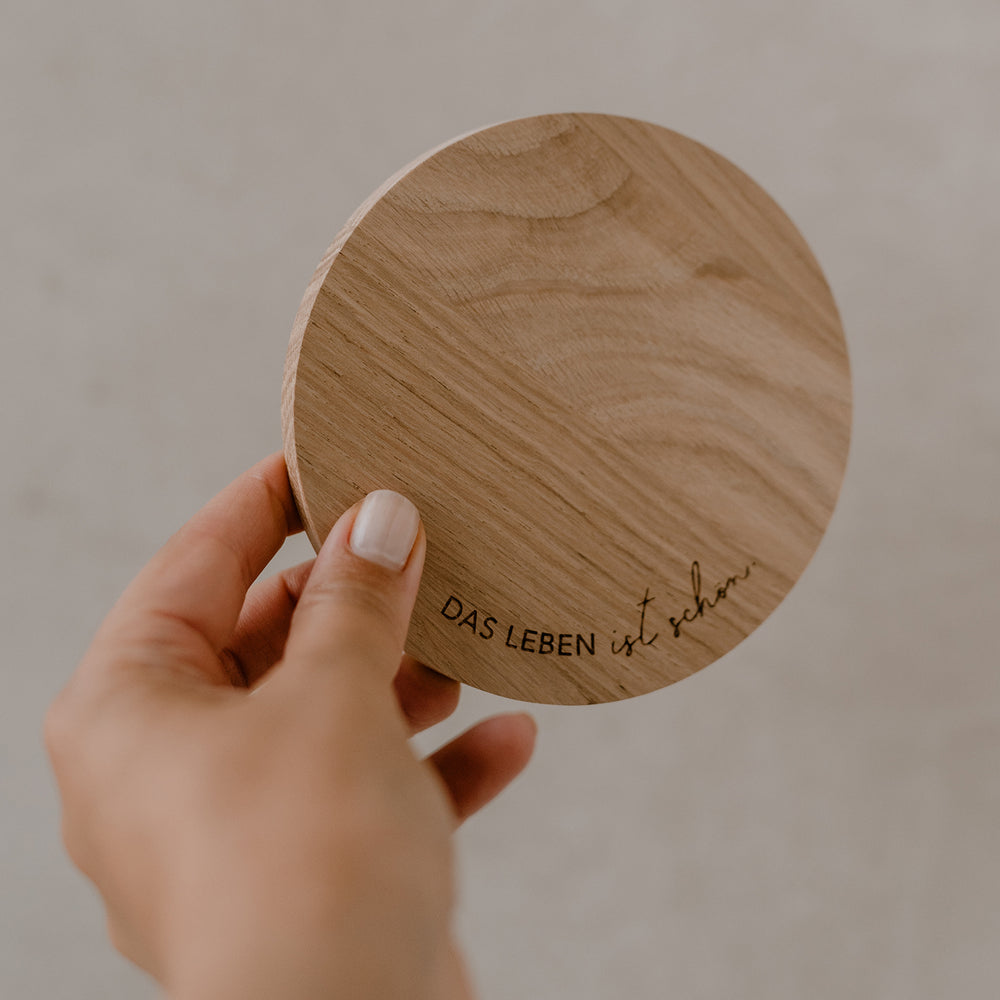 Oak Coaster Das Leben ist schön (PU = 8 pieces)