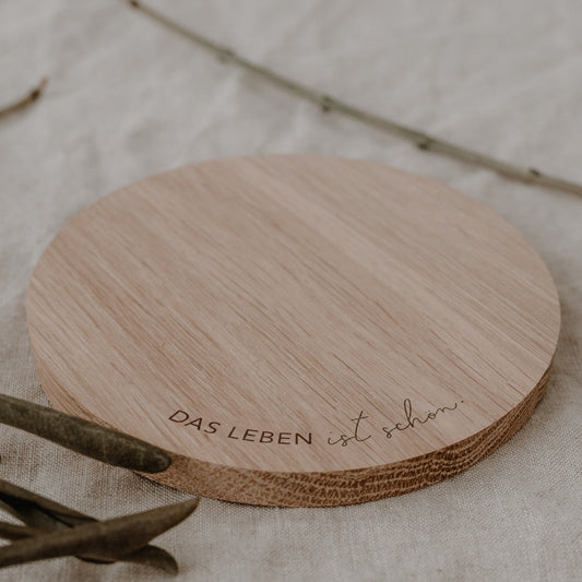 Untersetzer aus Eiche Das Leben ist schön (VE = 8 Stk)