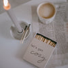 Matches Cozy (VE = 8 pcs.)
